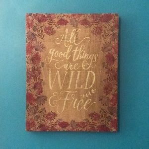 Francesca’s Boho style Wall Decor - “All Good Things are Wild and Free”.
